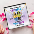 Load image into Gallery viewer, Besties Apparently We're Trouble Necklace With Personalized Message Card (9 Necklace Designs) - Name, Skin, Hair, Clothes, Drink, Background and Quote can be customized