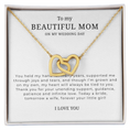 Load image into Gallery viewer, To My Beautiful Mom On My Wedding Day Interlocking Hearts Necklace