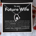 Load image into Gallery viewer, To My Future Wife Forever Love Necklace