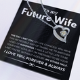Load image into Gallery viewer, To My Future Wife Forever Love Necklace