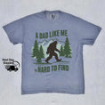 Load image into Gallery viewer, Retro Funny Bigfoot Dad Shirt, Funny A Dad Like Me Is Hard To Find T-Shirt, Popular Fathers Day Shirt, Fathers Day Gift, Cool Dad Gift