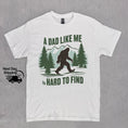 Load image into Gallery viewer, Retro Funny Bigfoot Dad Shirt, Funny A Dad Like Me Is Hard To Find T-Shirt, Popular Fathers Day Shirt, Fathers Day Gift, Cool Dad Gift