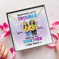 Load image into Gallery viewer, Besties Apparently We're Trouble Necklace With Personalized Message Card (9 Necklace Designs) - Name, Skin, Hair, Clothes, Drink, Background and Quote can be customized
