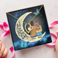 Load image into Gallery viewer, To My Daughter Moon With Personalized Message Card (9 Necklace Designs) - Name, Skin, Hair, Clothes and Background can be customized

