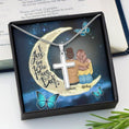 Load image into Gallery viewer, To My Daughter Moon With Personalized Message Card (9 Necklace Designs) - Name, Skin, Hair, Clothes and Background can be customized
